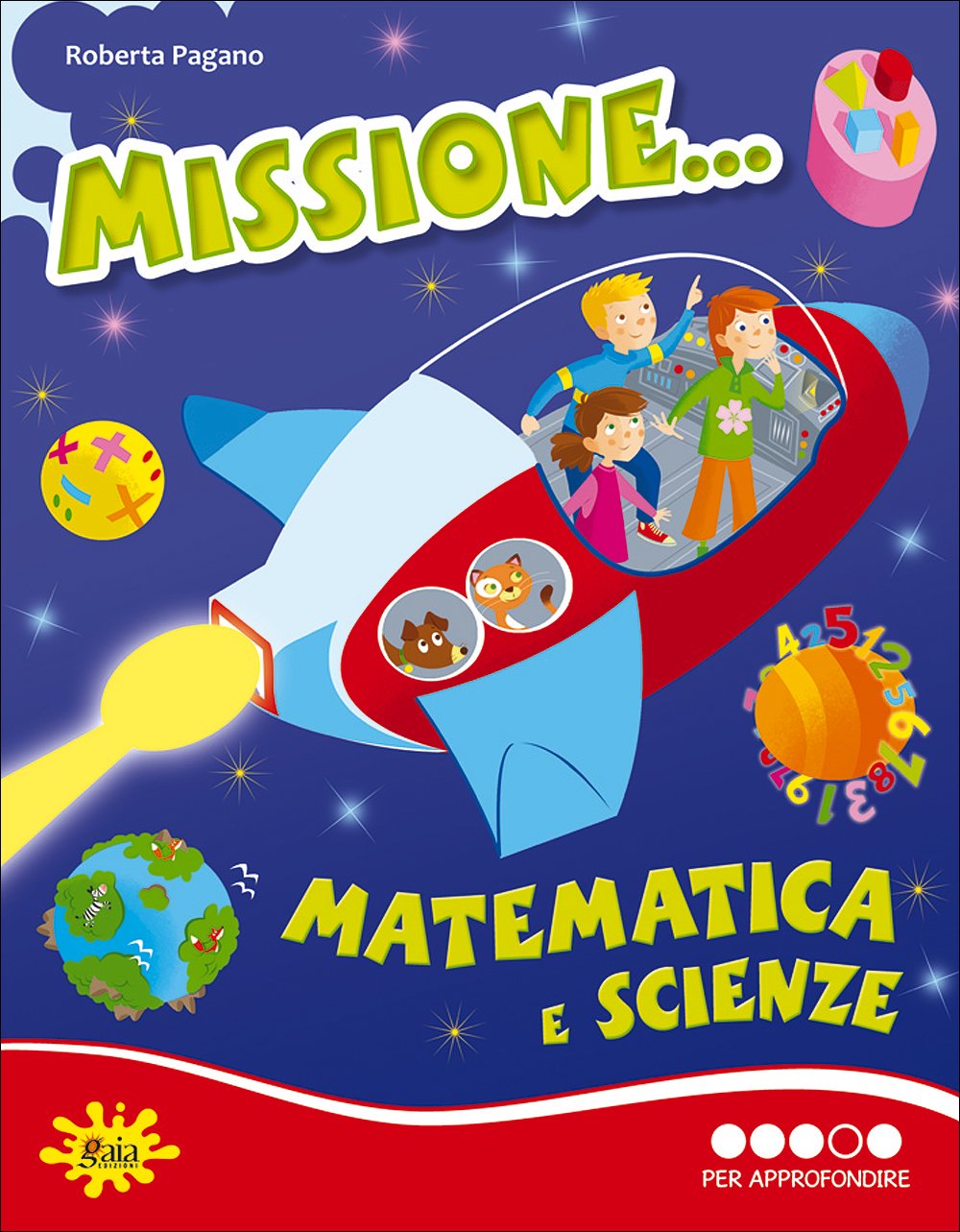 Libro per le vacanze - Missione Matematica e Scienze -  4 Elementare