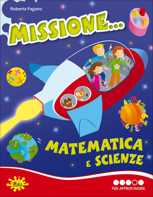 Libro per le vacanze - Missione Matematica e Scienze -  4 Elementare